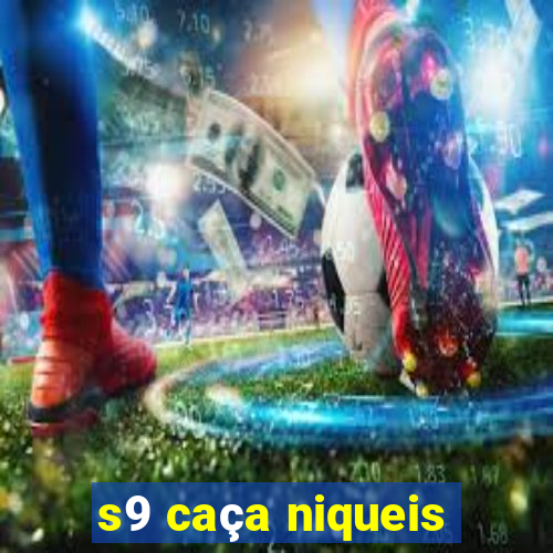 s9 caça niqueis